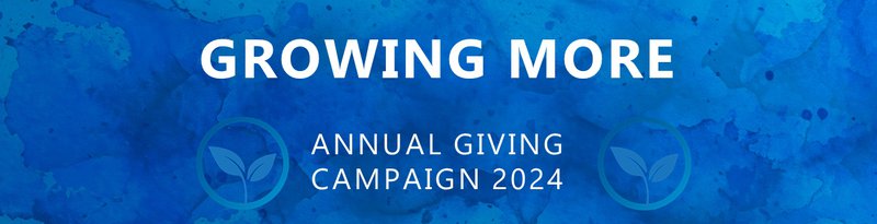 Help us Grow - Annual Giving Campaign